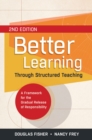 Image for Better Learning Through Structured Teaching : A Framework for the Gradual Release of Responsibility