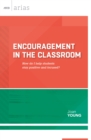 Image for Encouragement in the classroom  : how do I help students stay positive and focused?