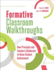 Image for Formative Classroom Walkthroughs : How Principals and Teachers Collaborate to Raise Student Achievement