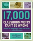 Image for 17,000 Classroom Visits Can&#39;t Be Wrong : Strategies That Engage Students, Promote Active Learning, and Boost Achievement