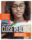 Image for A Close Look at Close Reading : Teaching Students to Analyze Complex Texts, Grades 6-12