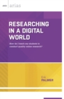 Image for Researching in a Digital World : How Do I Teach My Students to Conduct Quality Online Research?
