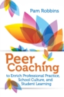 Image for Peer Coaching to Enrich Professional Practice, School Culture, and Student Learning