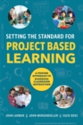 Image for Setting the Standard for Project Based Learning