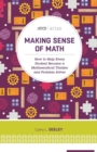 Image for Making Sense of Math : How to Help Every Student Become a Mathematical Thinker and Problem Solver