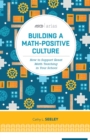 Image for Building A Math-Positive Culture