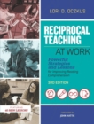 Image for Reciprocal Teaching at Work : Powerful Strategies and Lessons for Improving Reading Comprehension