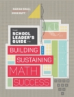 Image for The School Leader&#39;s Guide to Building and Sustaining Math Success