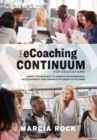 Image for The eCoaching Continuum for Educators : Using Technology to Enrich Professional Development and Improve Student Outcomes