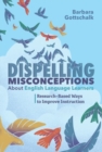 Image for Dispelling Misconceptions About English Language Learners