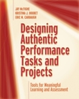 Image for Designing Authentic Performance Tasks and Projects : Tools for Meaningful Learning and Assessment