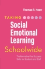 Image for Taking Social-Emotional Learning Schoolwide : The Formative Five Success Skills for Students and Staff