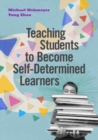 Image for Teaching Students to Become Self-Determined Learners