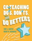 Image for Co-Teaching Do&#39;s, Don&#39;ts, and Do Betters