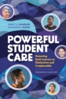 Image for Powerful student care  : honoring each learner as distinctive and irreplaceable