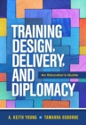 Image for Training Design, Delivery, and Diplomacy
