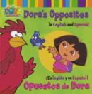 Image for Dora&#39;s opposites  : in English and Spanish!