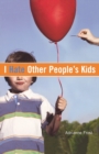 Image for I Hate Other Peoples Kids