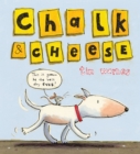 Image for Chalk &amp; Cheese