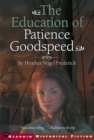 Image for The Education of Patience Goodspeed