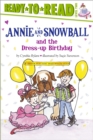 Image for Annie and Snowball and the Dress-up Birthday