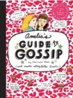 Image for Amelia&#39;s Guide to Gossip : The Good, the Bad, and the Ugly
