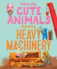 Image for Extremely Cute Animals Operating Heavy Machinery