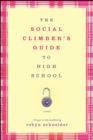 Image for The Social Climber&#39;s Guide to High School