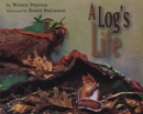 Image for A Log&#39;s Life