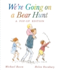 Image for We&#39;re Going on a Bear Hunt : A Celebratory Pop-up Edition