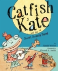 Image for Catfish Kate and the Sweet Swamp Band