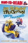 Image for Snow Trucking! : Ready-to-Read Level 1