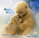 Image for Mama, Why?