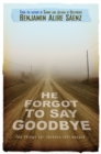 Image for He Forgot to Say Goodbye