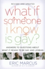 Image for What If Someone I Know Is Gay? : Answers to Questions About What It Means to Be Gay and Lesbian