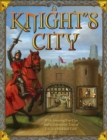 Image for A Knight&#39;s City : With Amazing Pop-Ups and an Interactive Tour of Life in a Medieval City!