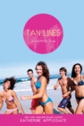 Image for Tan Lines : Sand, Surf, and Secrets; Rays, Romance, and Rivalry; Beaches, Boys, and Betrayal