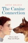 Image for The Canine Connection : Stories about Dogs and People