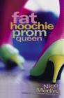 Image for Fat Hoochie Prom Queen