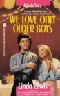 Image for We Love Only Older Boys