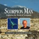 Image for Scorpion Man : Exploring the World of Scorpions