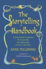 Image for Storytelling Handbook : A Young People&#39;s Collection of Unusual Tales and Helpful Hints on How to Tell Them