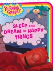 Image for Sleep and Dream of Happy Things