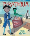 Image for Pirateria : The Wonderful Plunderful Pirate Emporium