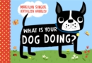 Image for What Is Your Dog Doing?