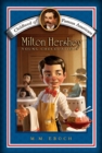 Image for Milton Hershey: young chocolatier