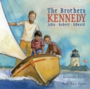 Image for The Brothers Kennedy : John, Robert, Edward