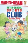 Image for Soccer Day : Ready-to-Read Level 1
