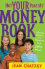 Image for Not Your Parents&#39; Money Book