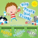 Image for Hey, That&#39;s Not Trash!
